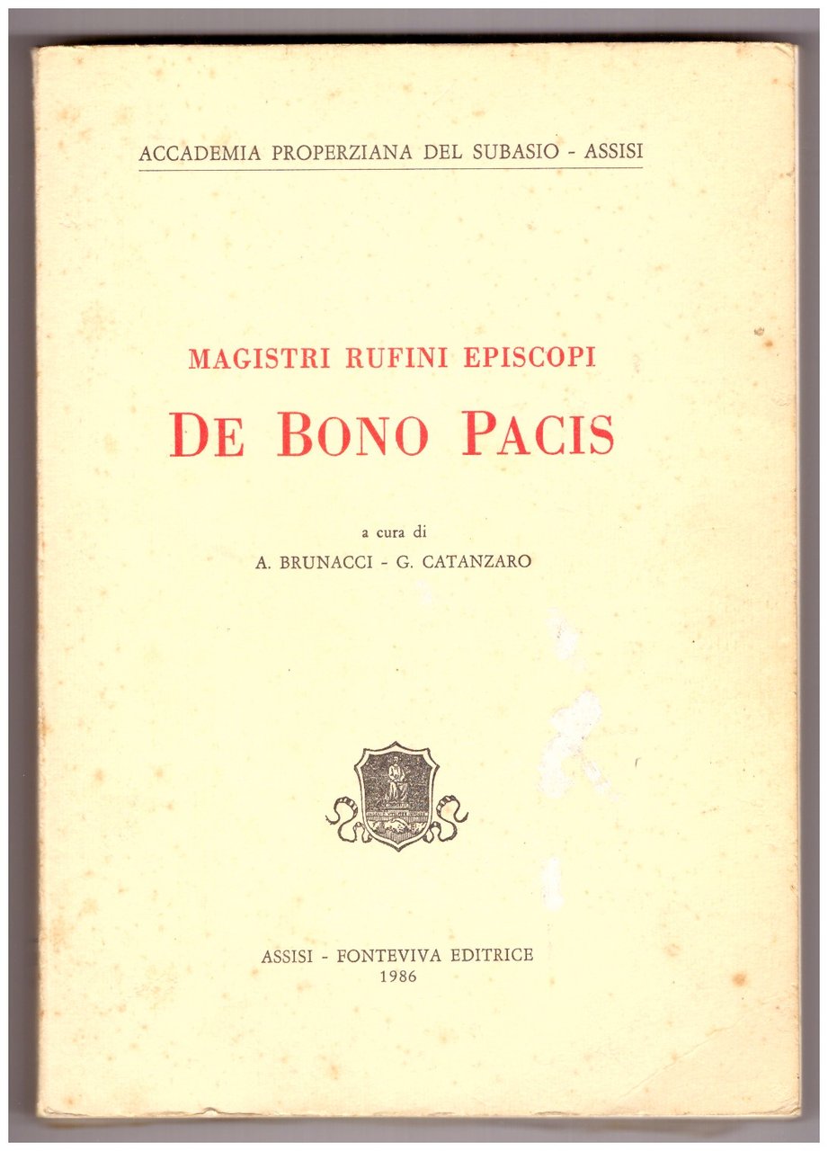 MAGISTRI RUFINI EPISCOPI: DE BONO PACIS.
