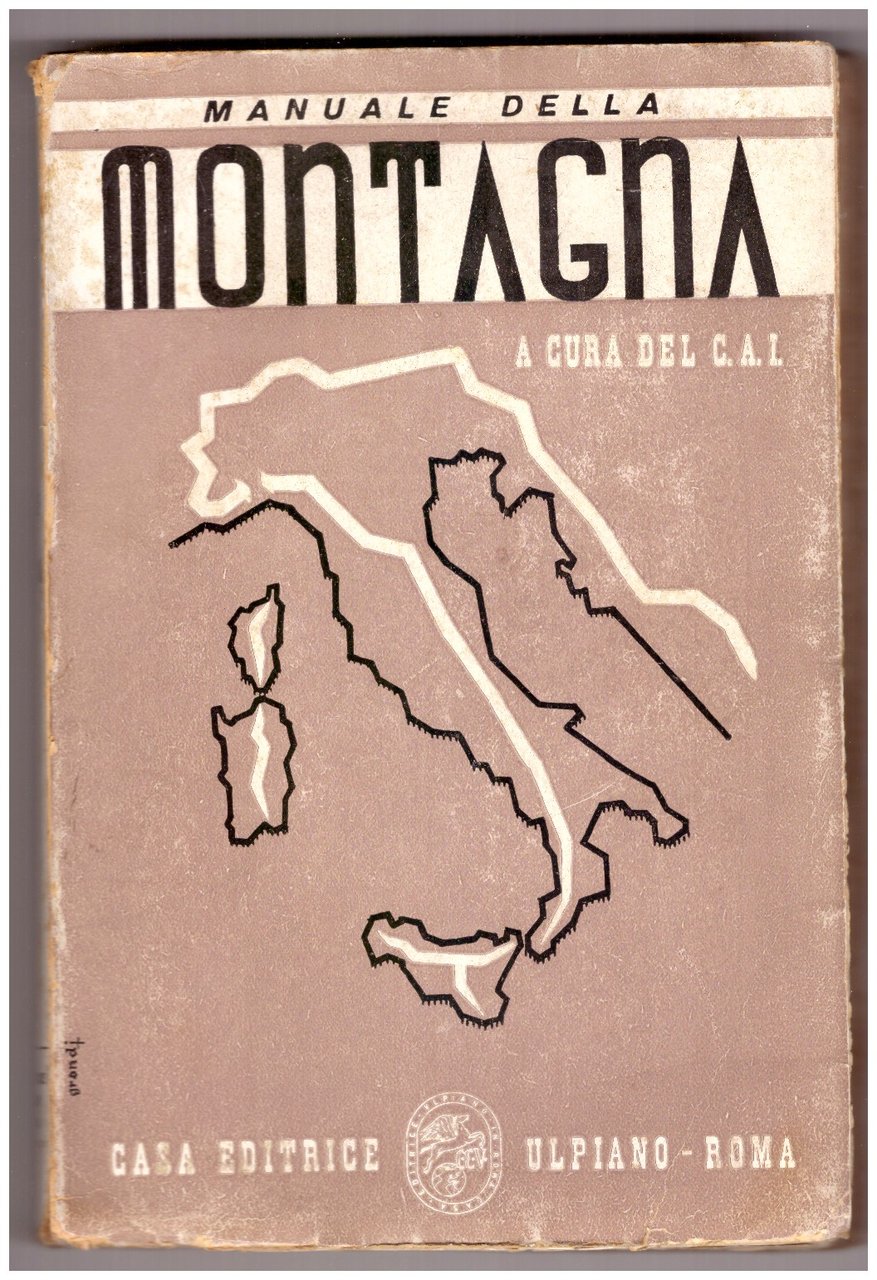 MANUALE DELLA MONTAGNA. A cura del C.A.I.