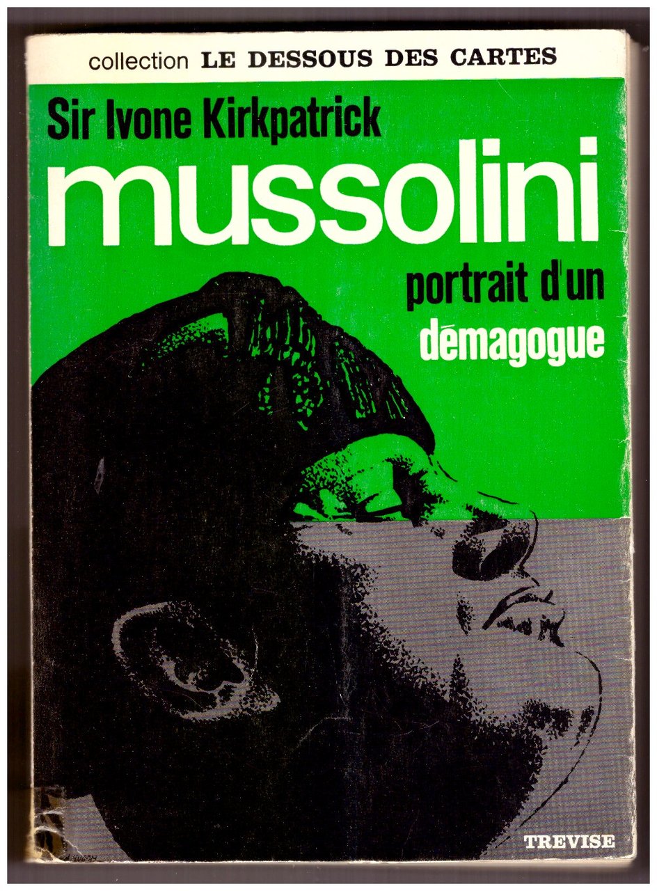 MUSSOLINI. PORTRAIT D'UN DÉMAGOGUE.