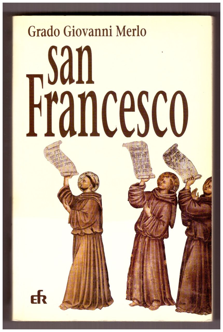 NEL NOME DI SAN FRANCESCO. Storia dei frati minori e …