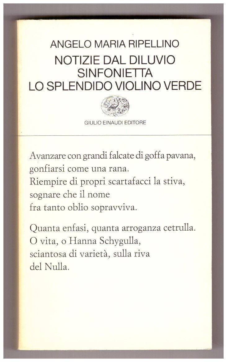 Notizie dal diluvio. Sinfonietta. Lo splendido violino verde