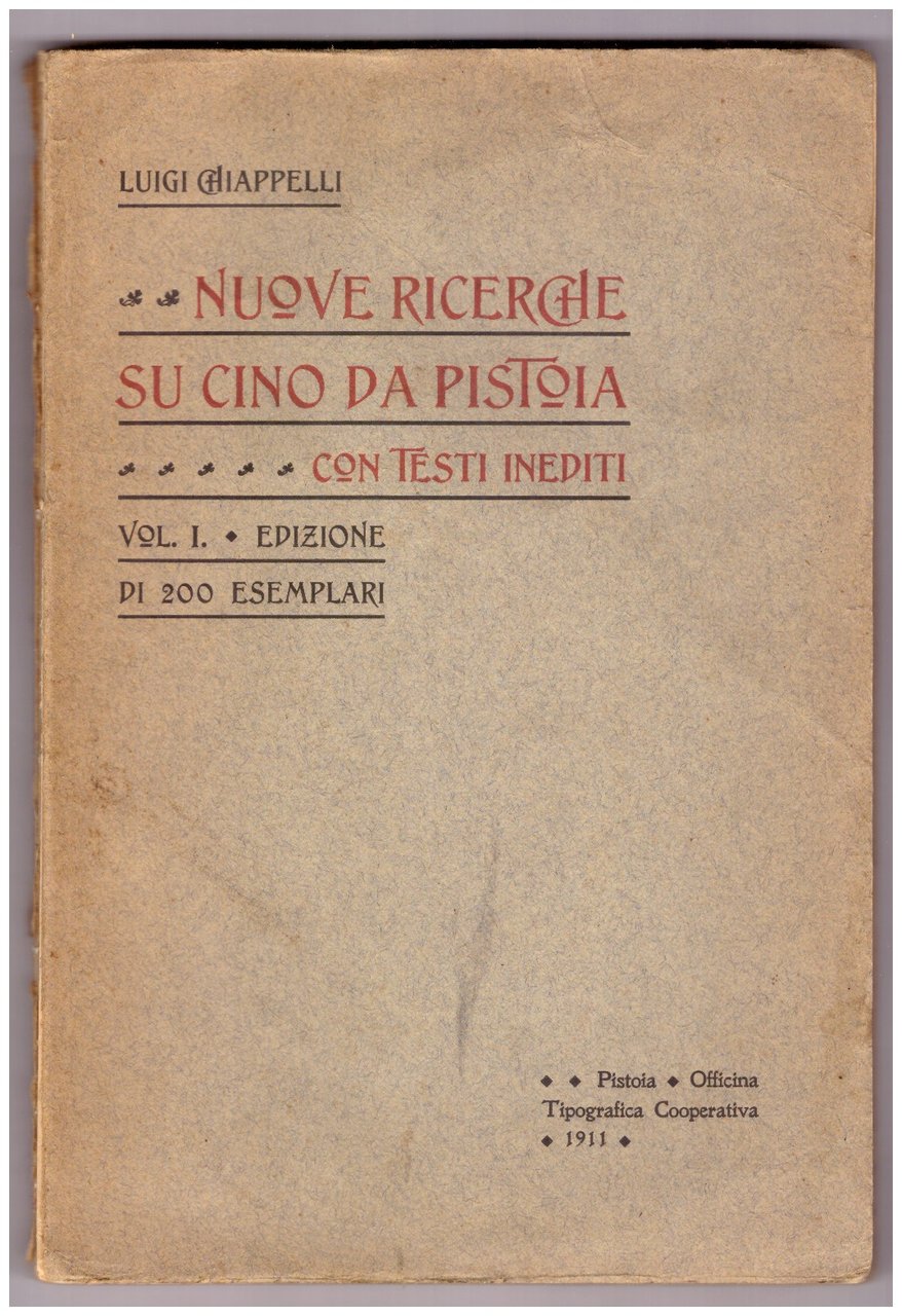 NUOVE RICERCHE SU CINO DA PISTOIA con testi inediti. Vol …
