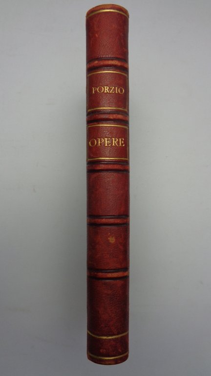 OPERE DI CAMILLO PORZIO, arricchiti di schiarimenti storici. La congiura …