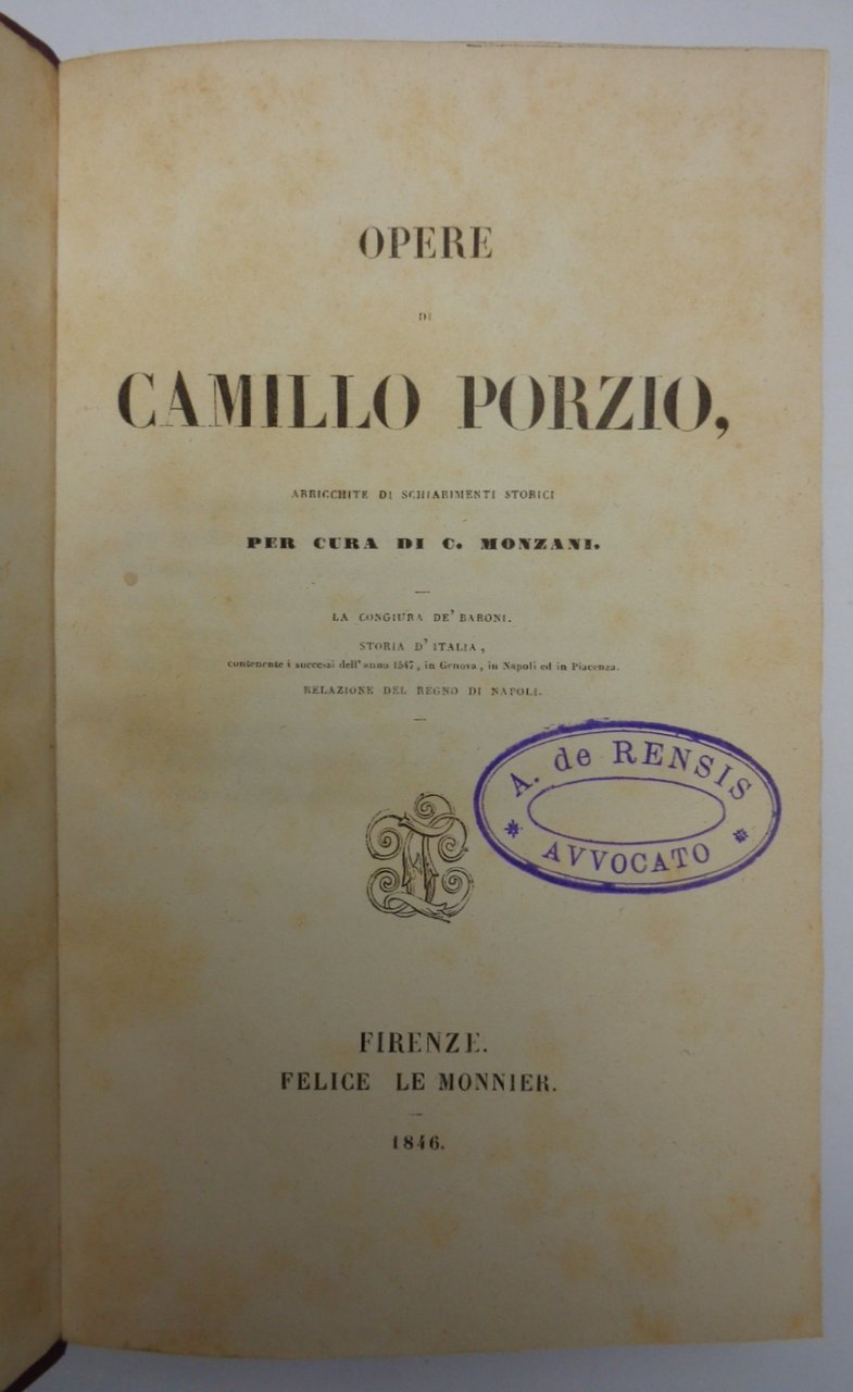 OPERE DI CAMILLO PORZIO, arricchiti di schiarimenti storici. La congiura …