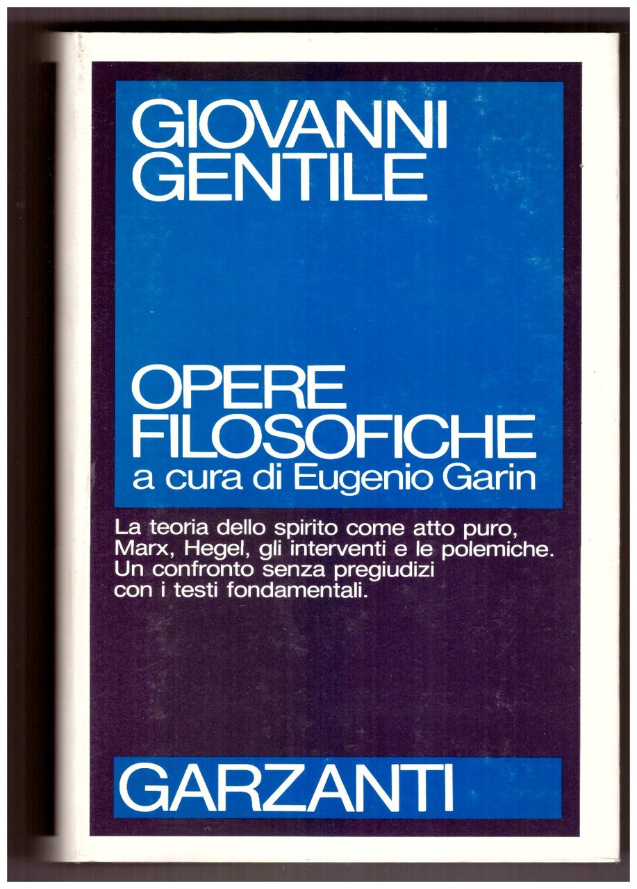 OPERE FILOSOFICHE. A cura di Eugenio Garin.