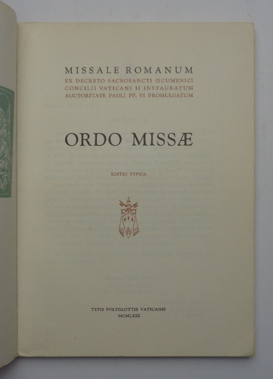 ORDO MISSAE. Editio Typica (Missale Romanum ex decreto Sacrosancti Oecumenici Concilii Vaticani II instauratum, auctoritate Pauli PP. VI promulgatum).