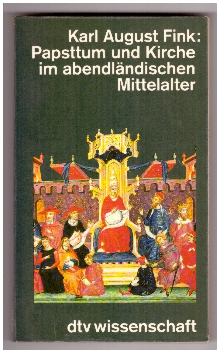 Papsttum und Kirche im abendländischen Mittelalter.