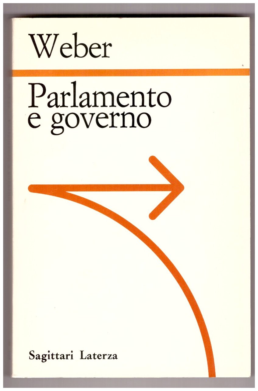 PARLAMENTO E GOVERNO. Per la critica politica della burocrazia e …