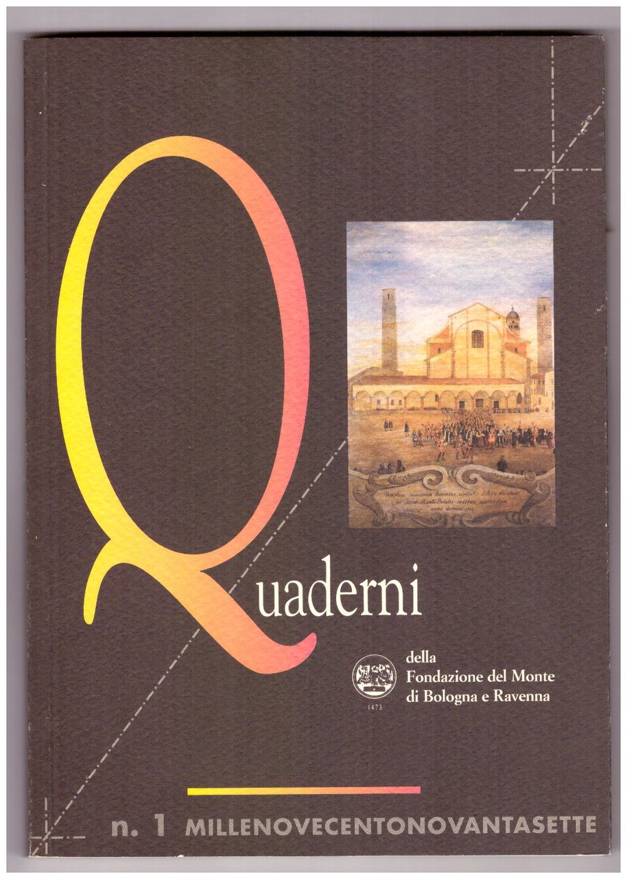 Quaderni della fondazione del Monte di Bologna e Ravenna, n.1. …