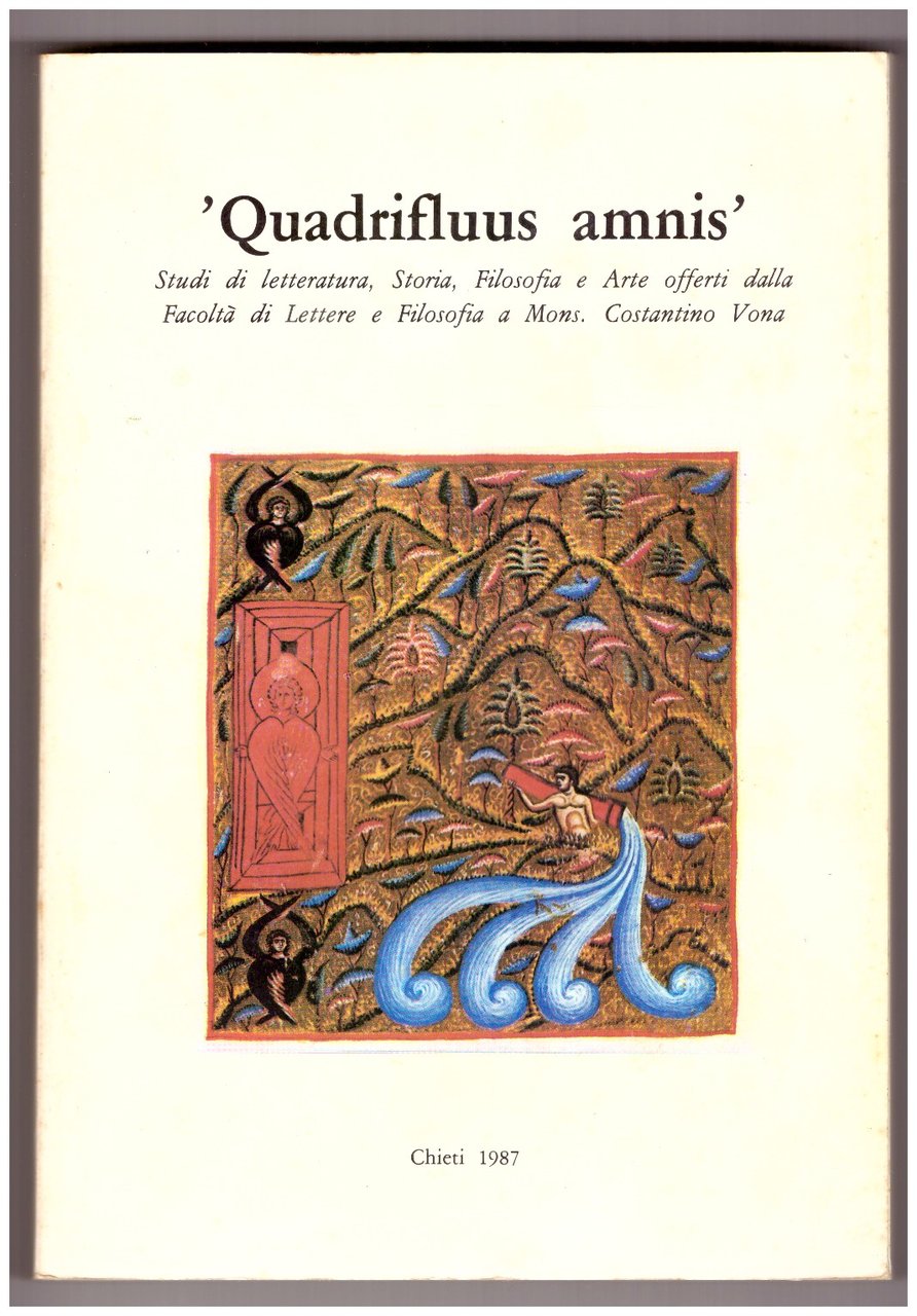 "QUADRIFLUUS AMNIS". Studi di letteratura, Storia, Filosofia e Arte offerti …