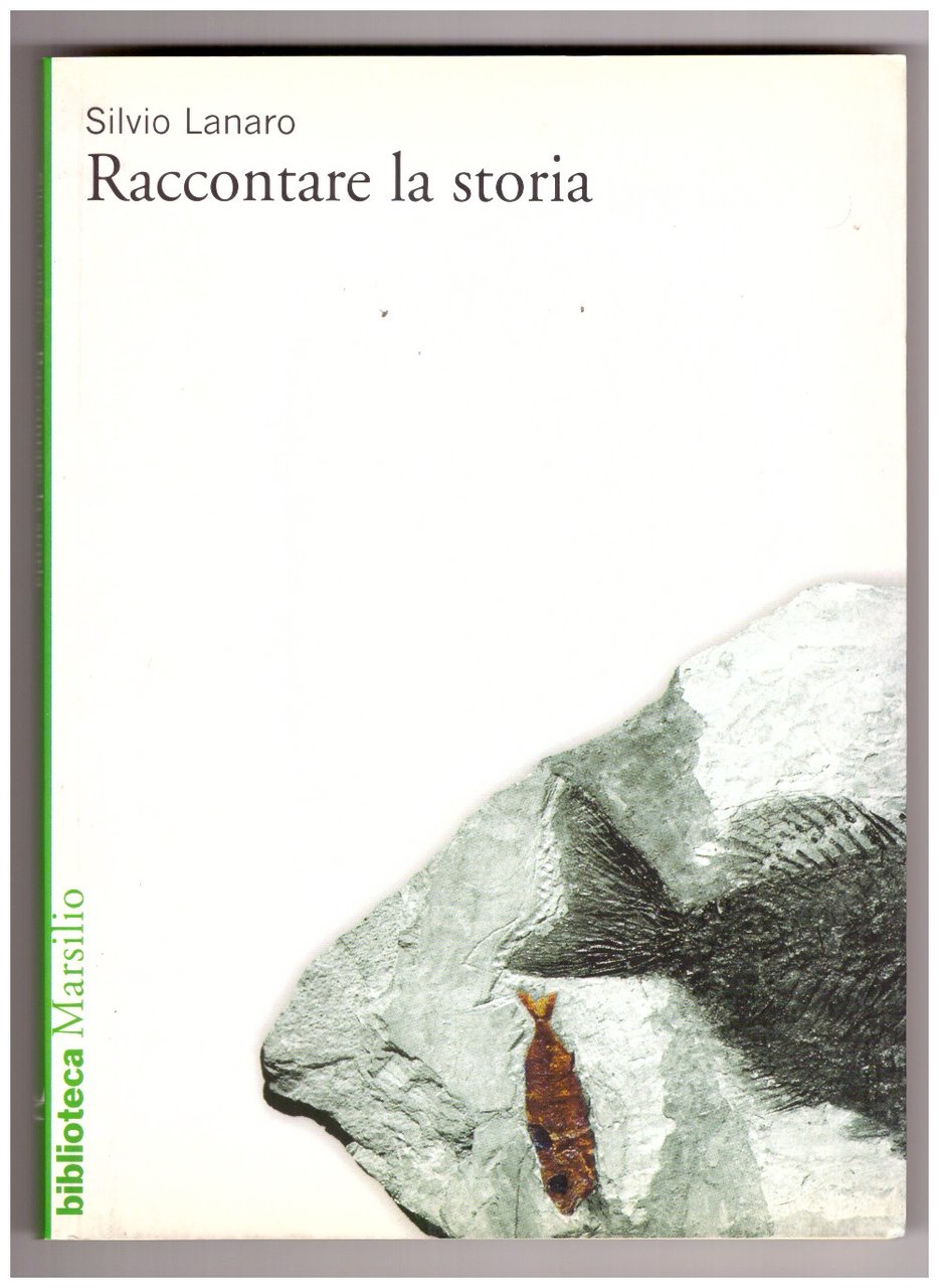 RACCONTARE LA STORIA. Generi, narrazioni, discorsi. (Invio a Eugenio Scalfari).