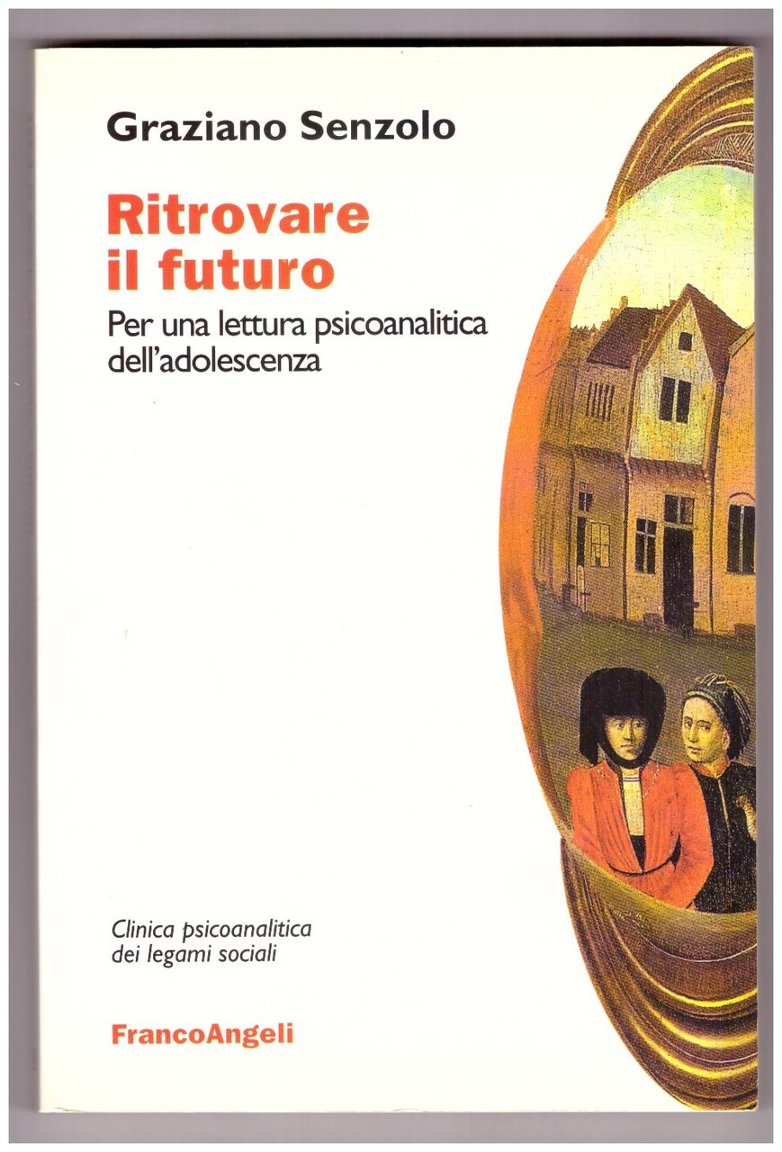 RITROVARE IL FUTURO. Per una lettura psicoanalitica dell'adolescenza. | Immagine principale