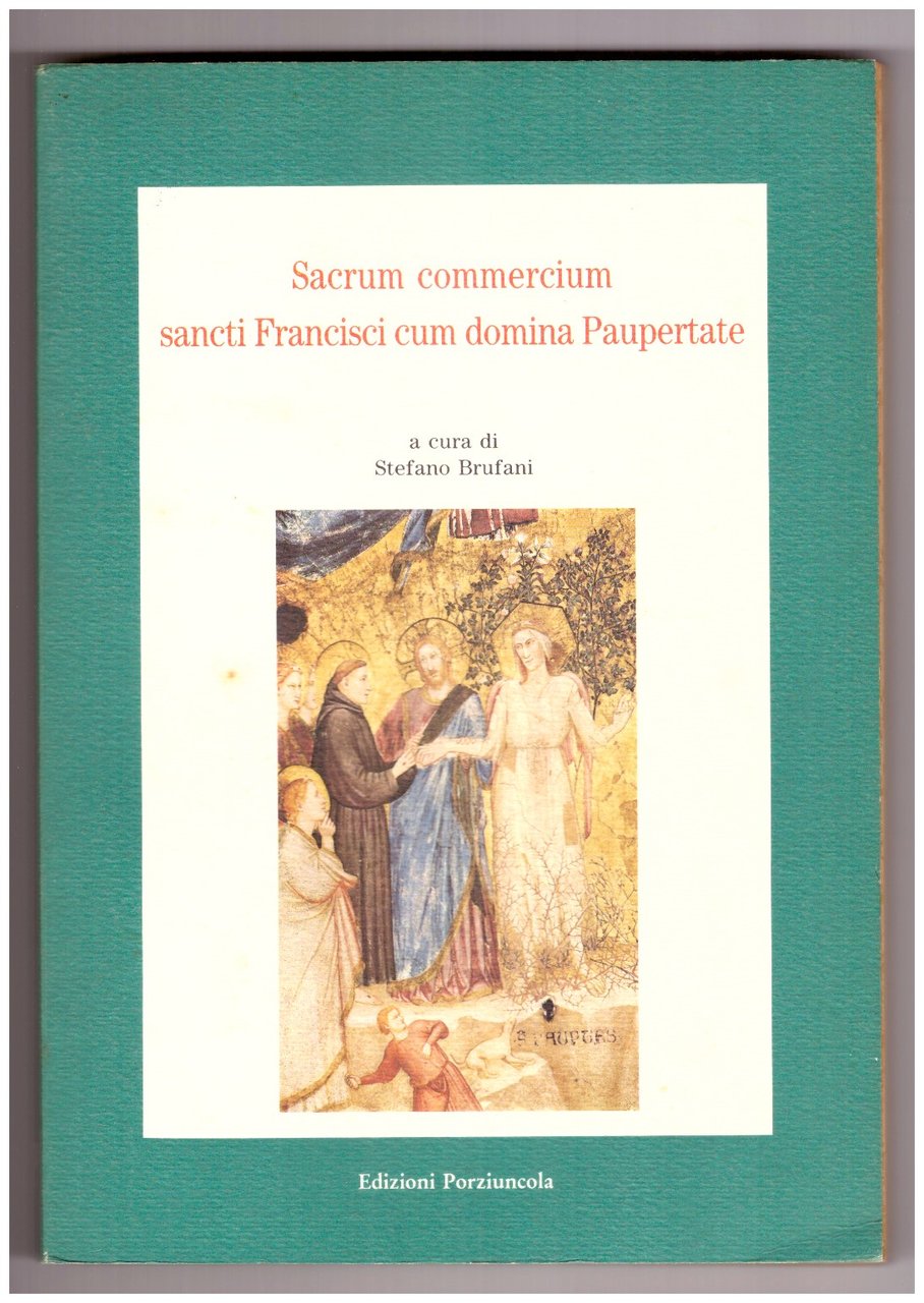SACRUM COMMERCIUM SANCTI FRANCISCI CUM DOMINA PAUPERTATE.