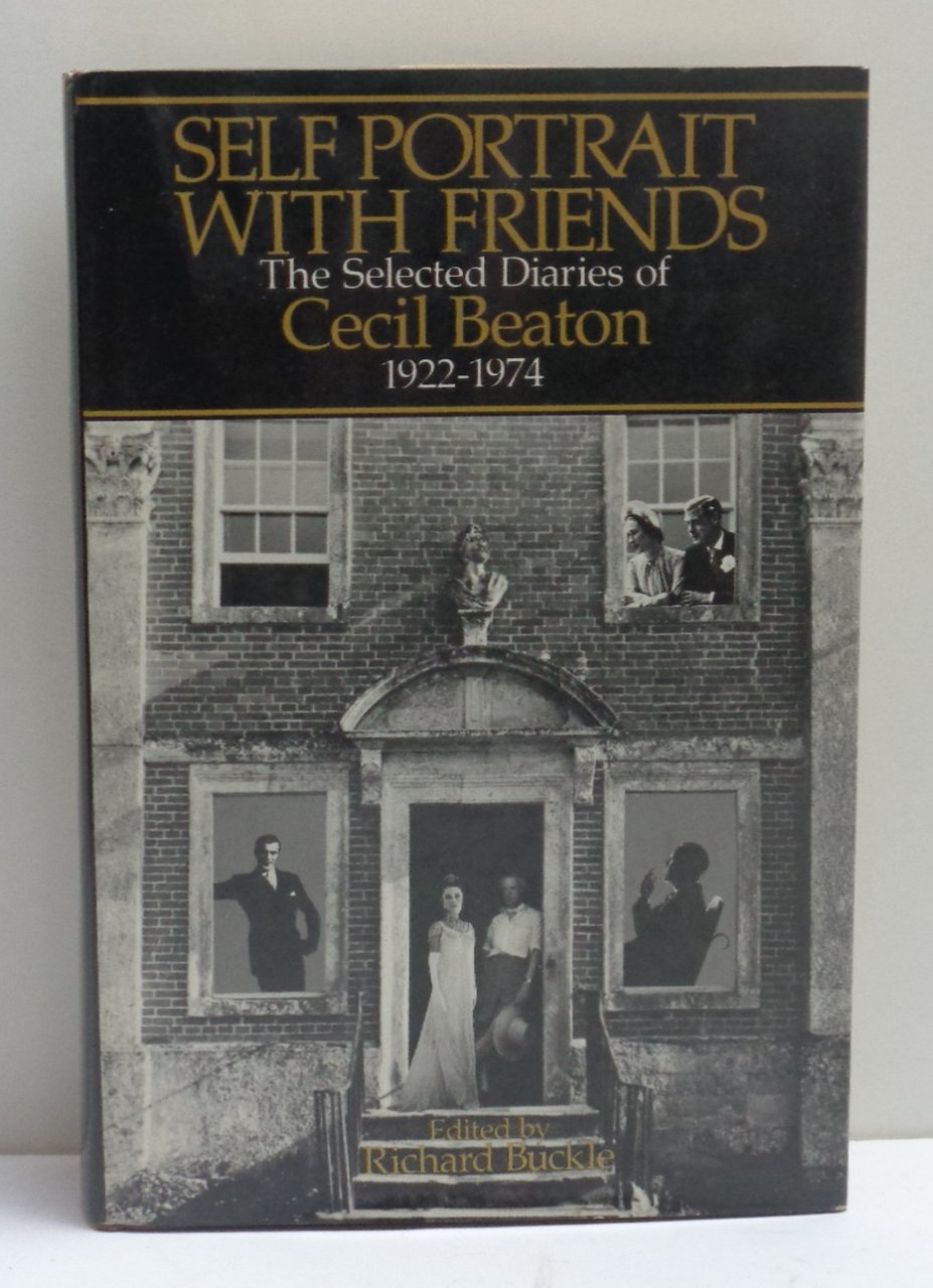 SELF PORTRAIT WITH FRIENDS. The Selected Diaries of Cecil Beaton …