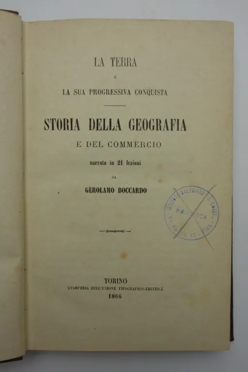 STORIA DELLA GEOGRAFIA E DEL COMMERCIO narrata in 21 lezioni.