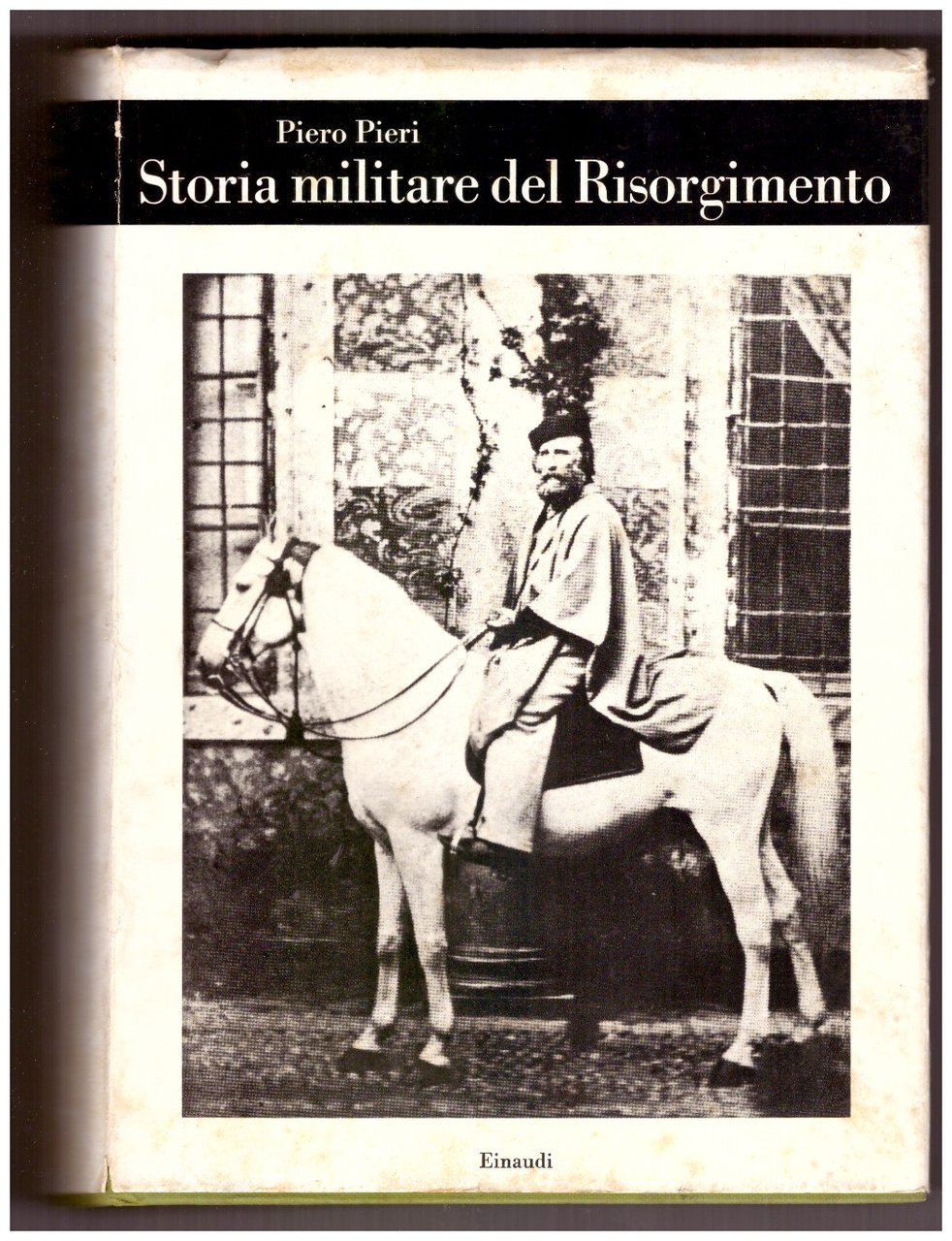 STORIA MILITARE DEL RISORGIMENTO. Guerre e insurrezioni.