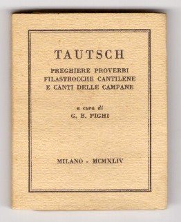 TAUTSCH. Preghiere, proverbi, filastrocche, cantilene e canti delle campane