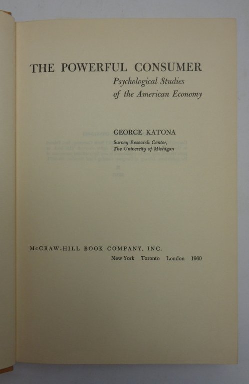 THE POWERFUL CONSUMER. Psychological Studies of the American Economy | Immagine Gallery 2