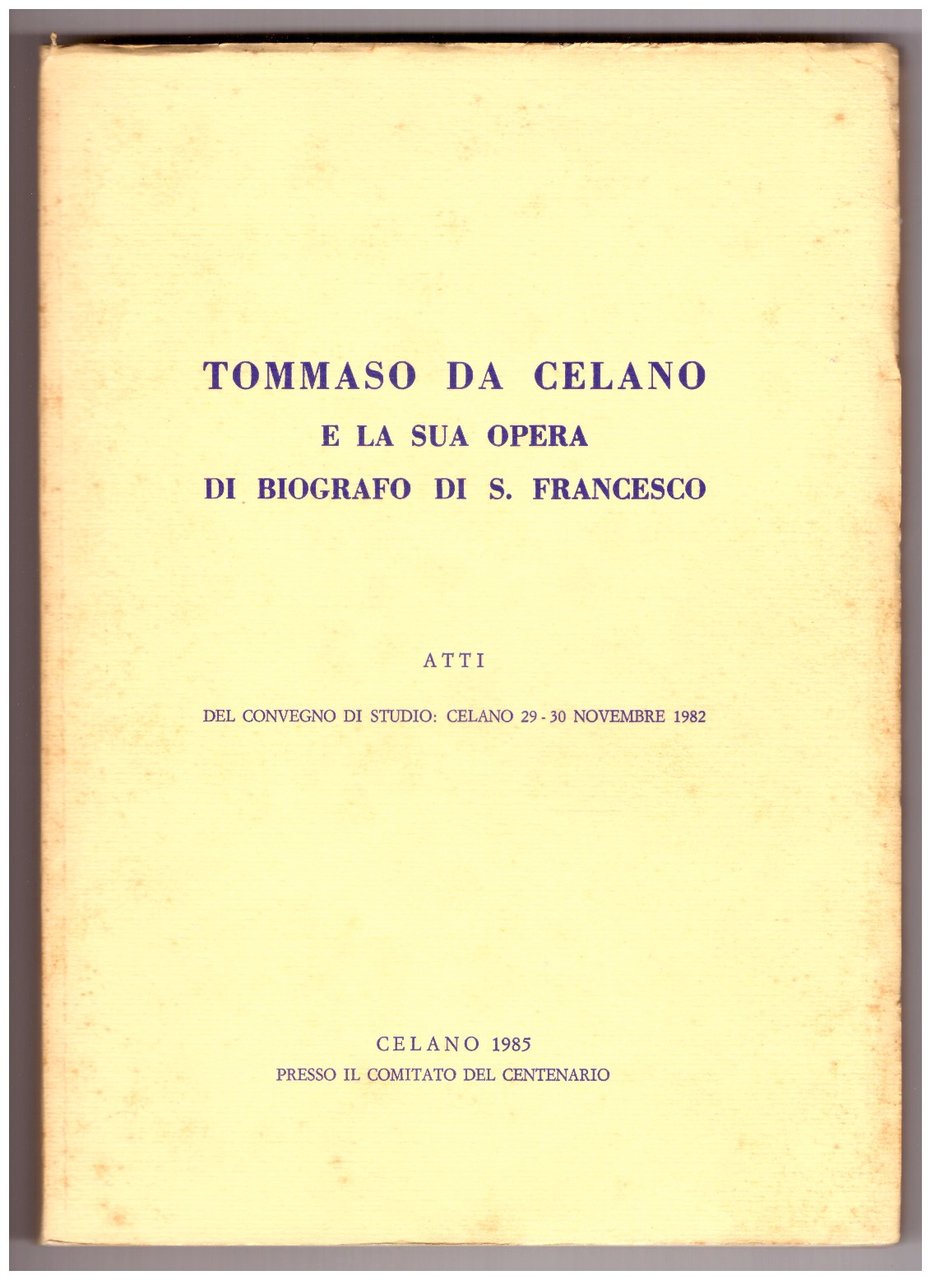 TOMMASO DA CELANO E LA SUA OPERA DI BIOGRAFO DI …