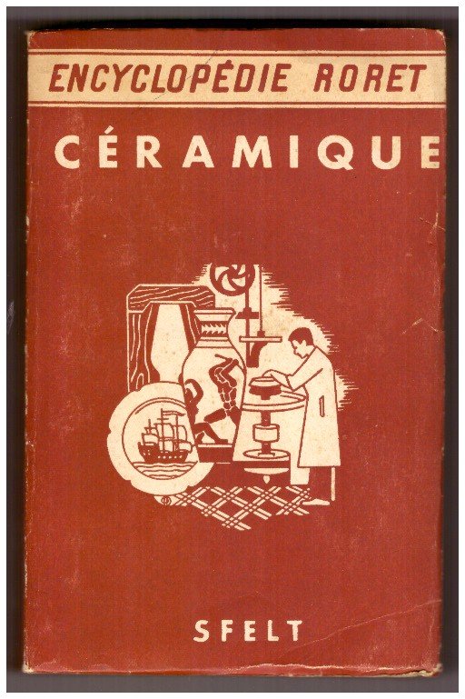 TRAITÉ DE CERAMIQUE. Terres cuites. Produits refactaires. Faiences. Grés. Porcelaines.