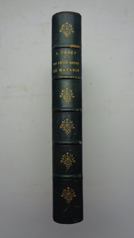 UN PETIT-NEVEU DE MAZARIN: Louis Mancini-Mazarini duc de Nivernais.