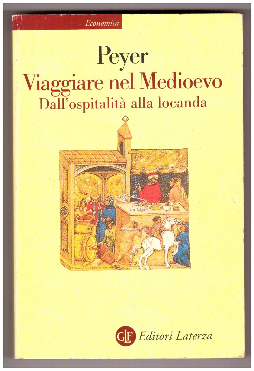 VIAGGIARE NEL MEDIOEVO. Dall'ospitalità alla locanda.