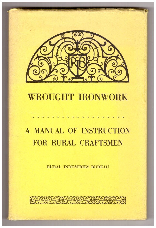 WROUGHT IRONWORK. A manual of instruction for rural craftsmen. | Immagine principale