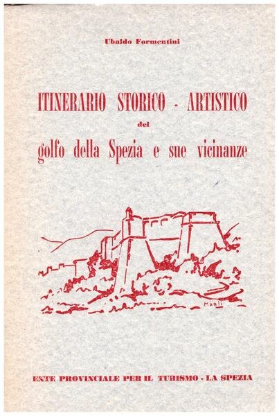 Itinerario storico - artistico del golfo della Spezia e sue …