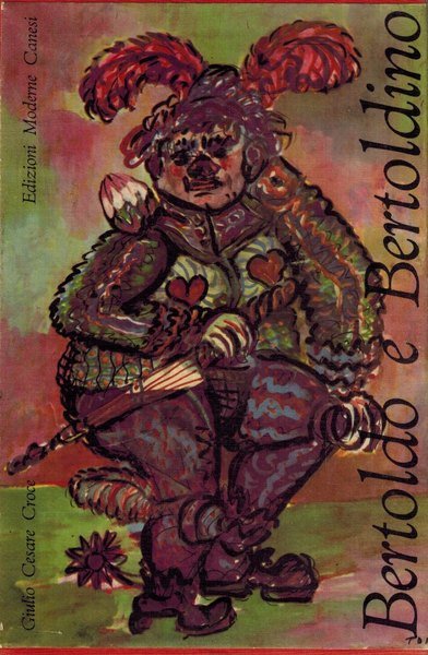 Bertoldo e Bertoldino. In appendice: Dialogus Salomonis et Marcolphi e …