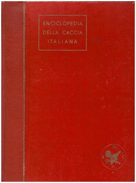 Enciclopedia della Caccia Italiana