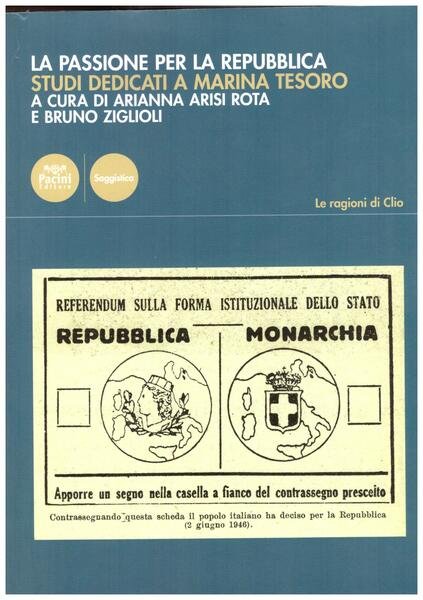 La passione per la Repubblica. Studi dedicati a Marina Tesoro