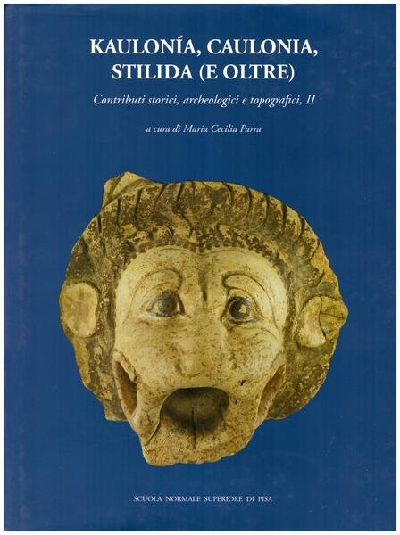 Kaulonia, Caulonia, Stilida (e oltre)