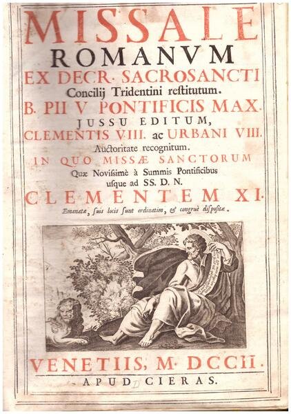 Missale Romanum Ex Decr. Sacrosancti Concilij Tridentini restitutum.Auctoritatr recognitum. In …
