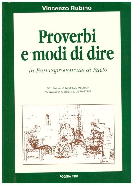 Proverbi e modi di dire in Francoprovenzale di Faeto