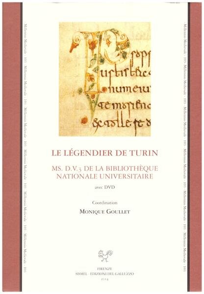 Le Légendier de Turin. Ms. D.V.3 de la Bibliotheque Nationale …