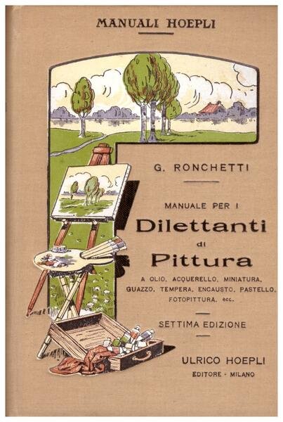 Manuale per i dilettanti di pittura a olio, acquarello, minuatura, …