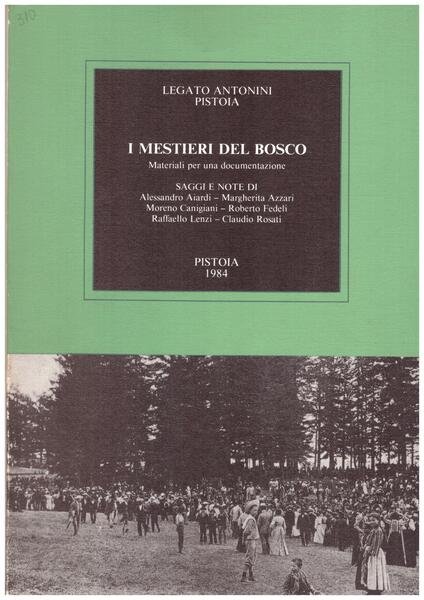 I mestieri del bosco. Materiali per una documentazione