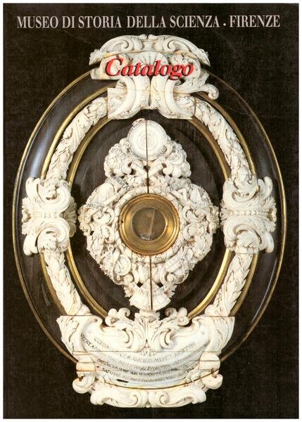 Museo di Storia della Scienza. Catalogo