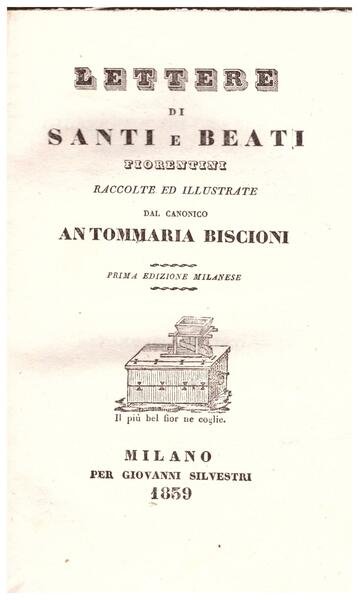 Lettere di Santi e Beati fiorentini raccolte ed illustrate
