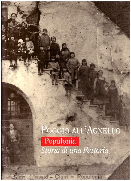 Populonia. Poggio all'Agnello. Storia di una fattoria