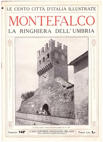 Montefalco, la ringhiera dell'Umbria. Le Cento Città d'Italia illustrate