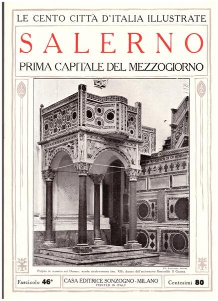 Salerno, prima capitale del Mezzogiorno. Le Cento Città d'Italia Illustrate