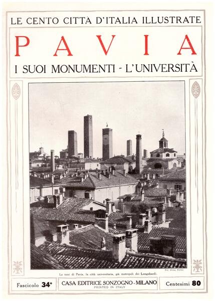 Pavia. I suoi monumenti - L'Università. Le Cento Città d'Italia …