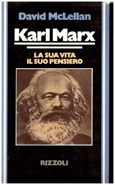 Karl Marx. La sua vita, il suo pensiero