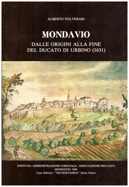 Mondavio dalle origini alla fine del Ducato di Urbino (1631)