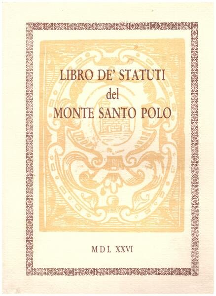 Libro de' Statuti del Monte Santo Polo (MDLXXVI)