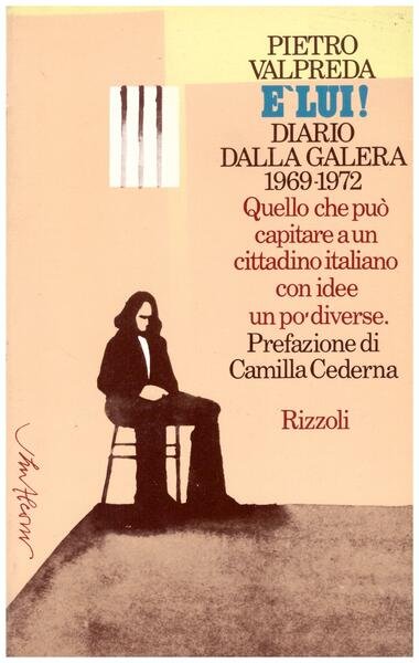 E' lui ! Diario dalla galera 1969-1972