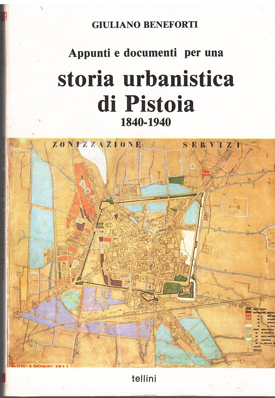 Appunti e documenti per una storia urbanistica di Pistoia 1840-1940 | Immagine principale