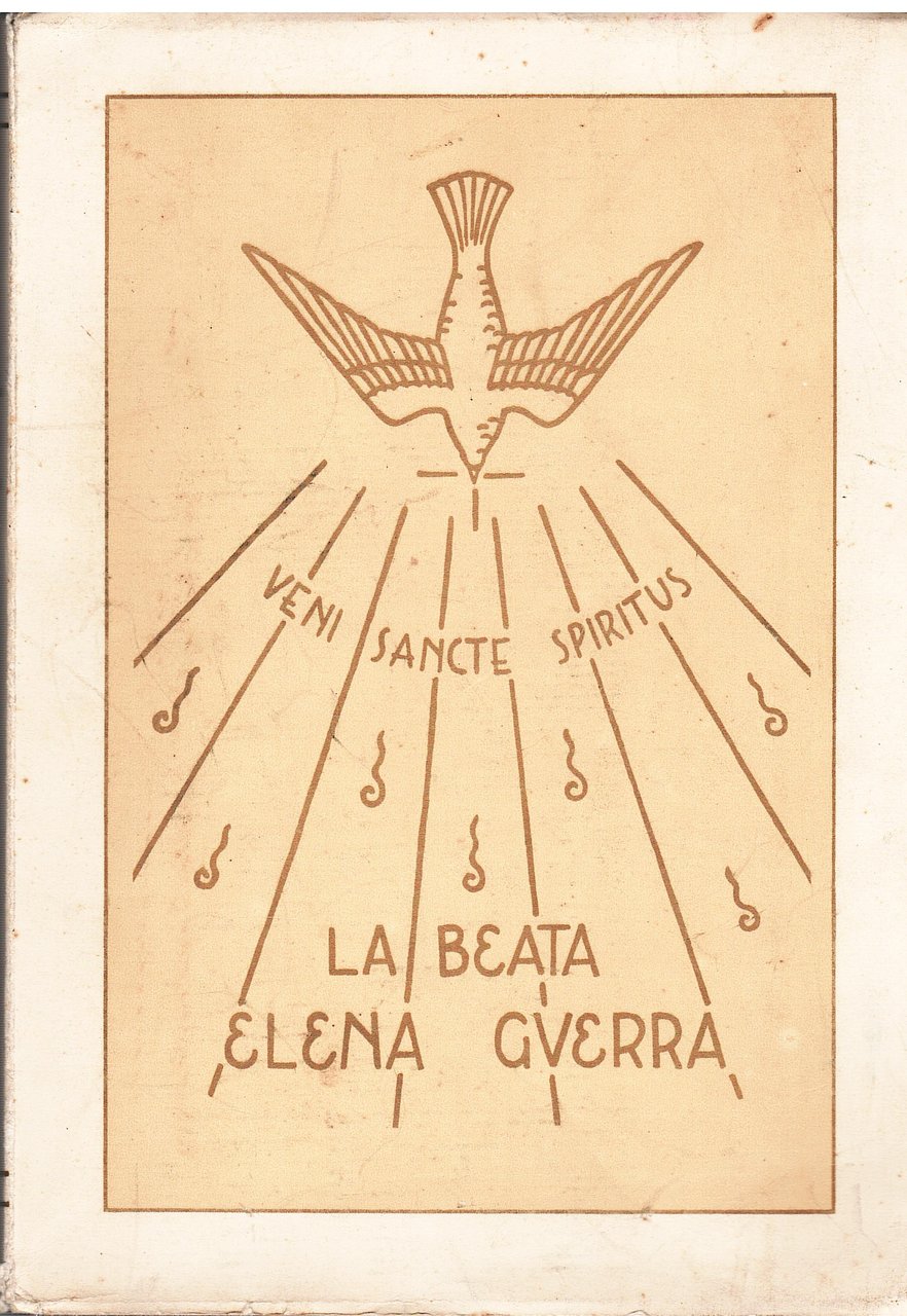 Beata Elena Guerra. L'Apostola dello Spirito Santo