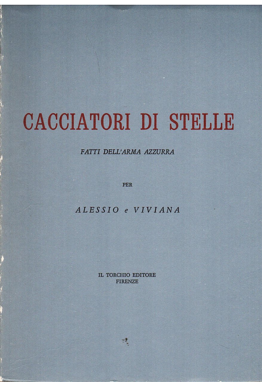 Cacciatori di stelle. Fatti dell'Arma Azzurra scelti e illustrati in … | Immagine principale
